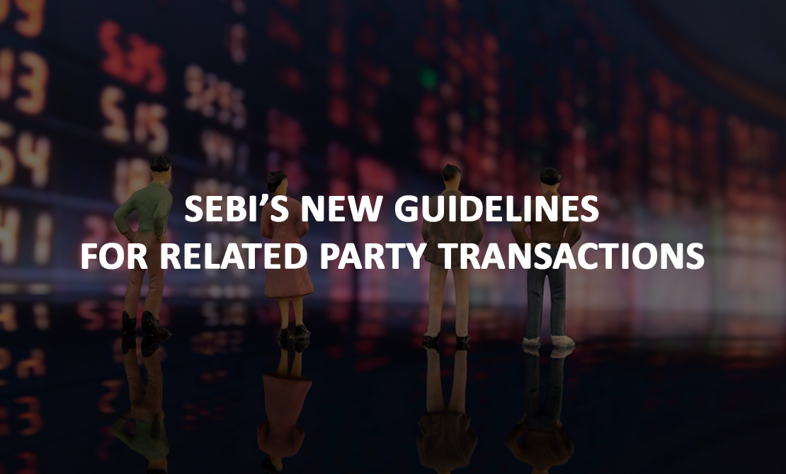 SEBI’s Revised Related Party Transaction Rules: What You Need to Know