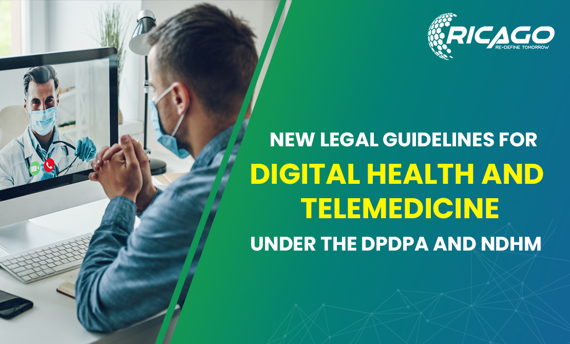 New Legal Guidelines for Digital Health and Telemedicine Under the DPDPA and NDHM